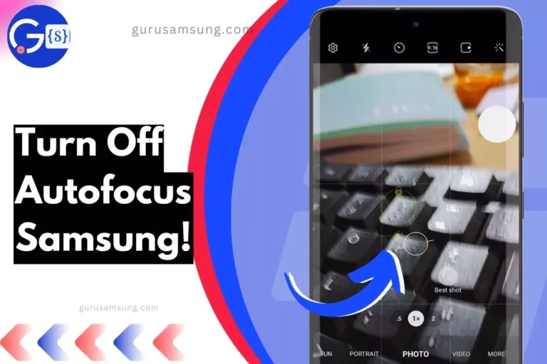 screenshot of turned off autofocus on Samsung with overlay text