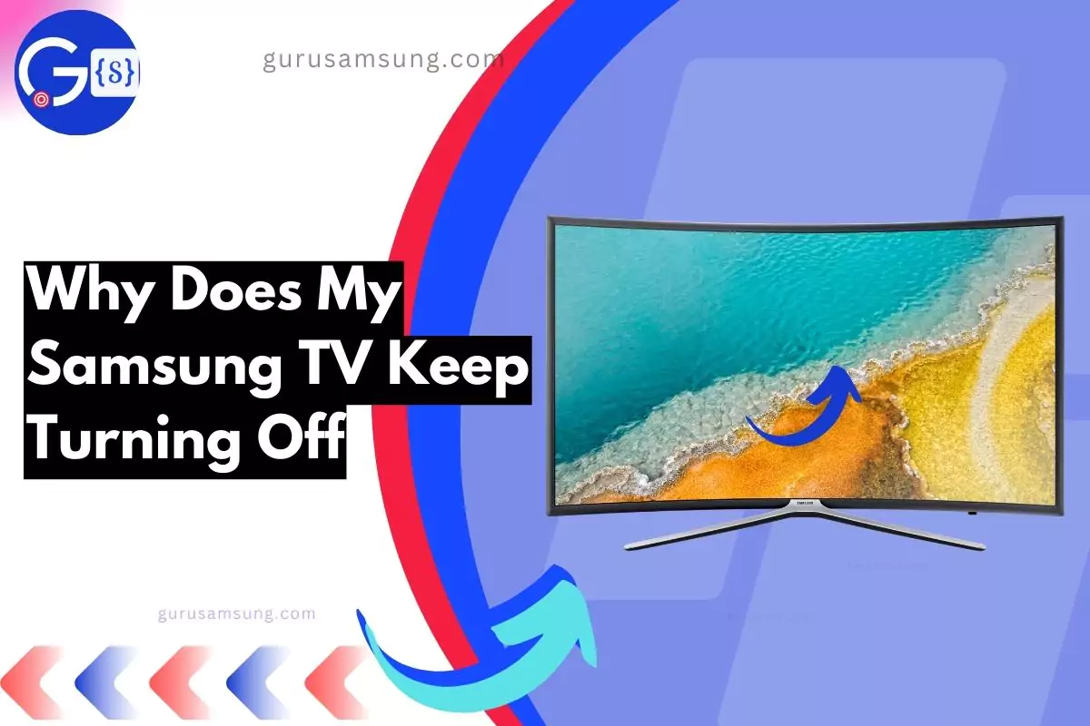 Why Samsung TV Keep Turning Off and on with overlay text
