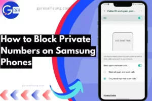 screenshot of blocking private numbers with overlay text how to do it on samsung